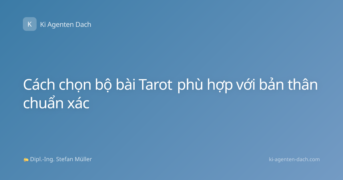 Cách chọn bộ bài Tarot phù hợp với bản thân chuẩn xác
