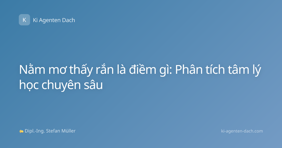 Nằm mơ thấy rắn là điềm gì: Phân tích tâm lý học chuyên sâu