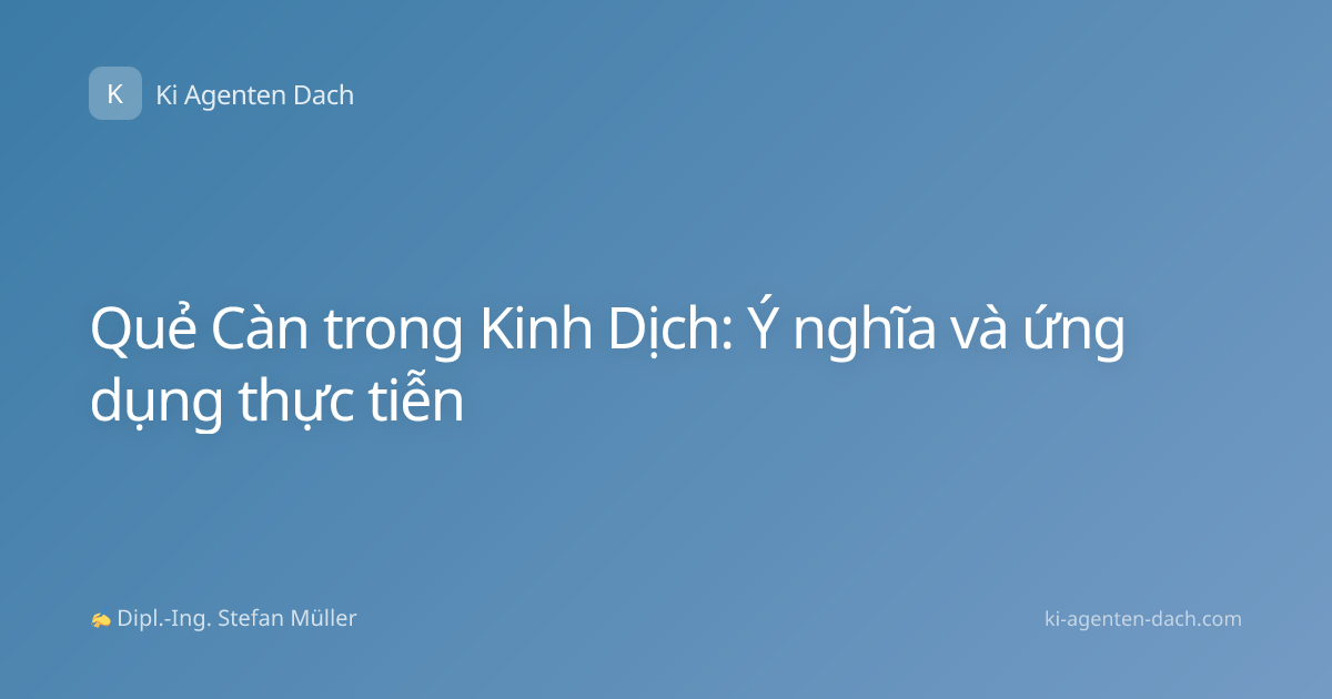 Quẻ Càn trong Kinh Dịch: Ý nghĩa và ứng dụng thực tiễn