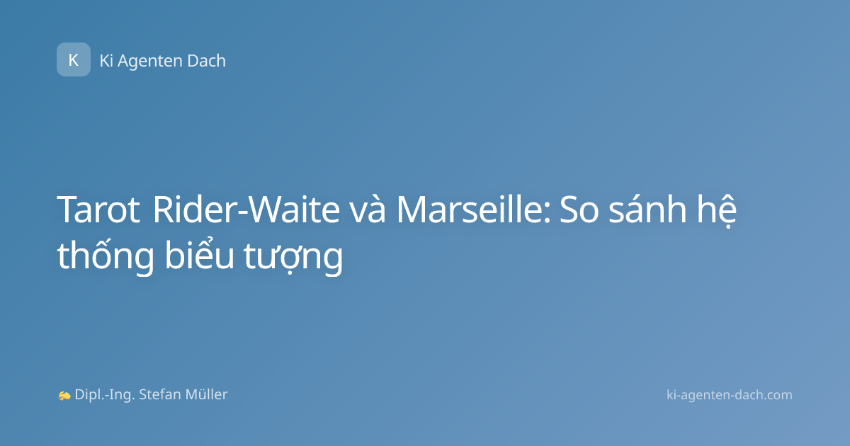 Tarot Rider-Waite và Marseille: So sánh hệ thống biểu tượng