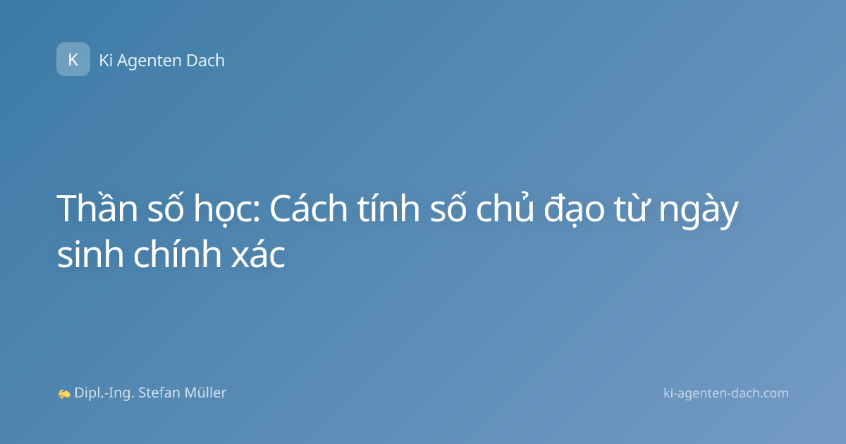 Thần số học: Cách tính số chủ đạo từ ngày sinh chính xác