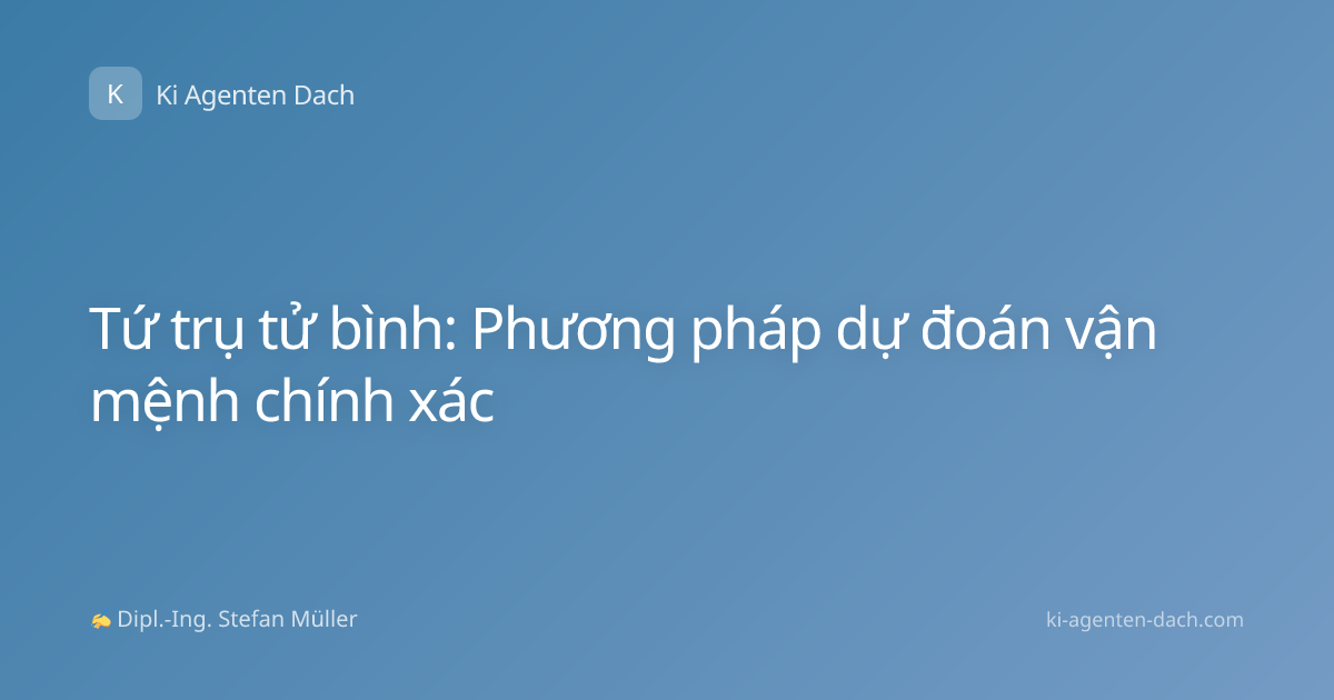 Tứ trụ tử bình: Phương pháp dự đoán vận mệnh chính xác