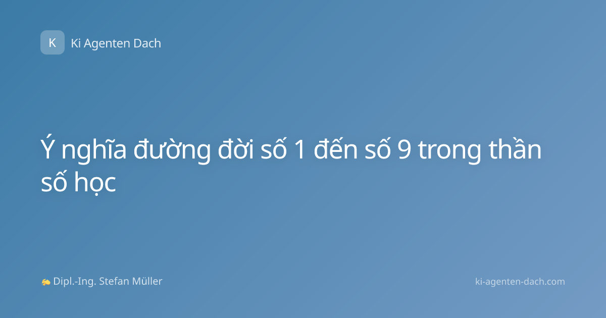 Ý nghĩa đường đời số 1 đến số 9 trong thần số học